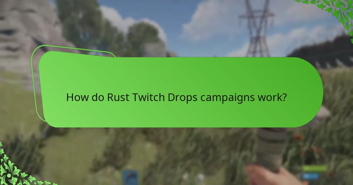 How do Rust Twitch Drops campaigns work?