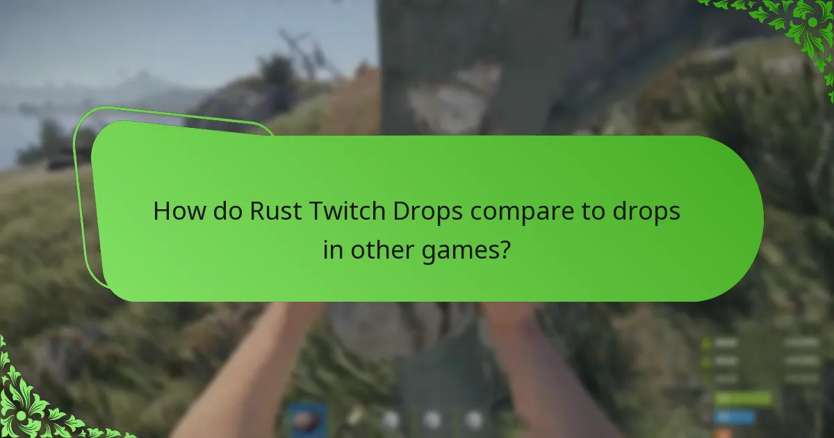 When are the campaign schedules for Rust Twitch Drops?