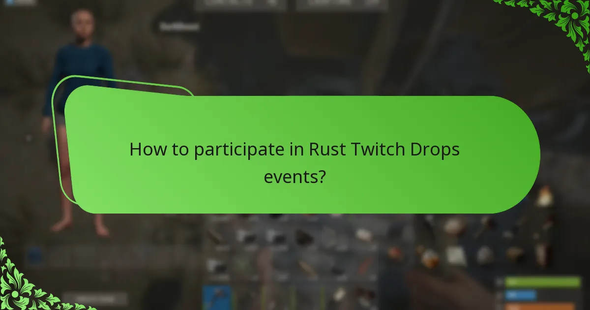 What exclusive skins are available through Rust Twitch Drops?